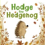 Hodge the Hedgehog,9781600105616 Hodge the Hedgehog,9781600105616