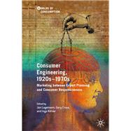 Consumer Engineering, 1920s–1970s,9783030145637 Consumer Engineering, 1920s–1970s,9783030145637