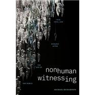 Nonhuman Witnessing,9781478025641 Nonhuman Witnessing,9781478025641