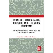 Rhinencephalon, Tabes dorsalis and Elpenor's Syndrome,9781003125662 Rhinencephalon, Tabes dorsalis and Elpenor's Syndrome,9781003125662