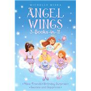 Angel Wings 3-Books-in-1! New Friends; Birthday Surprise; Secrets and Sapphires,9781481485678 Angel Wings 3-Books-in-1! New Friends; Birthday Surprise; Secrets and Sapphires,9781481485678