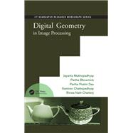 Digital Geometry in Image Processing,9781466505681 Digital Geometry in Image Processing,9781466505681