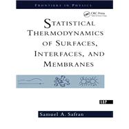 Statistical Thermodynamics Of Surfaces, Interfaces, And Membranes,9780429965685 Statistical Thermodynamics Of Surfaces, Interfaces, And Membranes,9780429965685