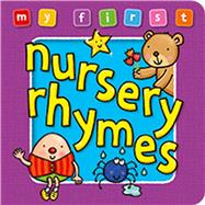 My First Nursery Rhymes,9781841355696 My First Nursery Rhymes,9781841355696