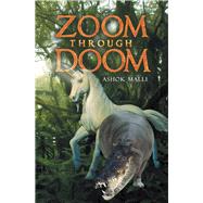 Zoom Through Doom,9781984535696 Zoom Through Doom,9781984535696