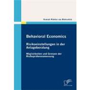 Behavioral Economics-risikoeinstellungen in Der Anlageberatung: Moglichkeiten Und Grenzen Der Risikopraferenzmessung,9783836685702 Behavioral Economics-risikoeinstellungen in Der Anlageberatung: Moglichkeiten Und Grenzen Der Risikopraferenzmessung,9783836685702