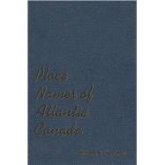 Place Names of Atlantic Canada,9780802075703 Place Names of Atlantic Canada,9780802075703