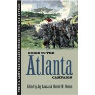 Guide to the Atlanta Campaign: Rocky Face Ridge to Kennesaw Mountain,9780700615704 Guide to the Atlanta Campaign: Rocky Face Ridge to Kennesaw Mountain,9780700615704