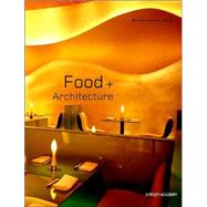 Food + Architecture,9780470845707 Food + Architecture,9780470845707