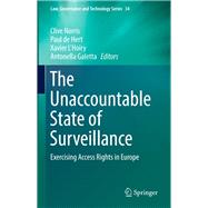 The Unaccountable State of Surveillance,9783319475714 The Unaccountable State of Surveillance,9783319475714