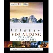 Visualizing Physical Geography, 1st Edition,9780470095720 Visualizing Physical Geography, 1st Edition,9780470095720