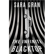 The Infinite Blacktop A Novel,9781501165726 The Infinite Blacktop A Novel,9781501165726