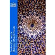 Farid ad-Din `Attâr¿s Memorial of God's Friends : Lives and Sayings of Sufis,9780809145737 Farid ad-Din `Attâr¿s Memorial of God's Friends : Lives and Sayings of Sufis,9780809145737