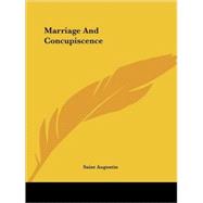 Marriage and Concupiscence,9781425465742 Marriage and Concupiscence,9781425465742