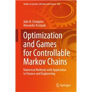 Optimization and Games for Controllable Markov Chains,9783031435744 Optimization and Games for Controllable Markov Chains,9783031435744