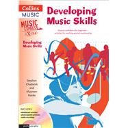 Developing Music Skills Musical Confidence for Beginners - Activities for Teaching General Musicianship,9780713685749 Developing Music Skills Musical Confidence for Beginners - Activities for Teaching General Musicianship,9780713685749