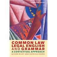 Common Law Legal English and Grammar A Contextual Approach,9781849465762 Common Law Legal English and Grammar A Contextual Approach,9781849465762