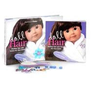 Doll Hair : Styling Tips and Tricks for Your Dolls,9781584855774 Doll Hair : Styling Tips and Tricks for Your Dolls,9781584855774