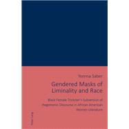 Gendered Masks of Liminality and Race,9783034325776 Gendered Masks of Liminality and Race,9783034325776