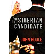 The Siberian Candidate,9781947305793 The Siberian Candidate,9781947305793