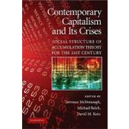 Contemporary Capitalism and its Crises: Social Structure of Accumulation Theory for the 21st Century,9780521735803 Contemporary Capitalism and its Crises: Social Structure of Accumulation Theory for the 21st Century,9780521735803