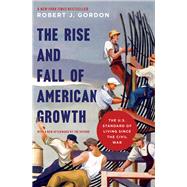 The Rise and Fall of American Growth,9780691175805 The Rise and Fall of American Growth,9780691175805