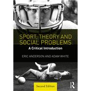 Sport, Theory and Social Problems,9781315515809 Sport, Theory and Social Problems,9781315515809