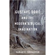 Gustave Doré and the Modern Biblical Imagination,9780190075811 Gustave Doré and the Modern Biblical Imagination,9780190075811