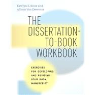 The Dissertation-to-Book Workbook,9780226825816 The Dissertation-to-Book Workbook,9780226825816