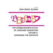 The Crosslinguistic Study of Language Acquisition,9781315805825 The Crosslinguistic Study of Language Acquisition,9781315805825