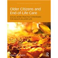 Older Citizens and End-of-Life Care,9781317165835 Older Citizens and End-of-Life Care,9781317165835
