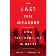 The Last Full Measure,9780307395849 The Last Full Measure,9780307395849