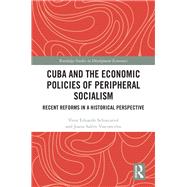Cuba and the Economic Policies of Peripheral Socialism,9781003815853 Cuba and the Economic Policies of Peripheral Socialism,9781003815853