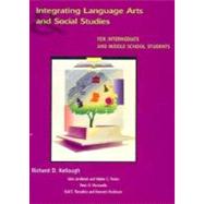 Integrating Language Arts and Social Studies for Intermediate and Middle School Students,9780023625855 Integrating Language Arts and Social Studies for Intermediate and Middle School Students,9780023625855
