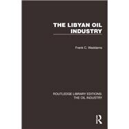 The Libyan Oil Industry,9781032575858 The Libyan Oil Industry,9781032575858