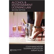 Alcohol and Entertainment Licensing Law,9780203885864 Alcohol and Entertainment Licensing Law,9780203885864