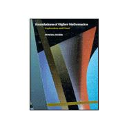 Foundations of Higher Mathematics Exploration and Proof,9780201125870 Foundations of Higher Mathematics Exploration and Proof,9780201125870