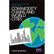 Commodity Chains and World Cities,9781444335873 Commodity Chains and World Cities,9781444335873
