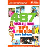 487 Really Cool Tips for Kids with Diabetes : Stories and Secrets to Living a Normal Life with Diabetes,9781435275874 487 Really Cool Tips for Kids with Diabetes : Stories and Secrets to Living a Normal Life with Diabetes,9781435275874