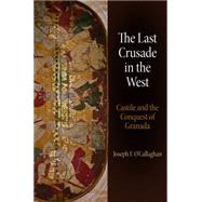The Last Crusade in the West,9780812245875 The Last Crusade in the West,9780812245875