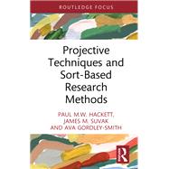 Projective Techniques and Sort-Based Research Methods,9781003285892 Projective Techniques and Sort-Based Research Methods,9781003285892