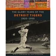 The Glory Years of the Detroit Tigers 1920-1950,9780814335895 The Glory Years of the Detroit Tigers 1920-1950,9780814335895