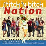 Stitch 'n Bitch Nation,9780761135913 Stitch 'n Bitch Nation,9780761135913