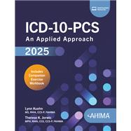 ICD-10-PCS: An Applied Approach, 2025, # AC201124,9781939635914 ICD-10-PCS: An Applied Approach, 2025, # AC201124,9781939635914