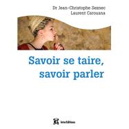 Savoir se taire, savoir parler,9782729615918 Savoir se taire, savoir parler,9782729615918