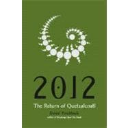 2012 : The Return of Quetzalcoatl,9781585425921 2012 : The Return of Quetzalcoatl,9781585425921