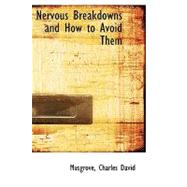 Nervous Breakdowns and How to Avoid Them,9781110325924 Nervous Breakdowns and How to Avoid Them,9781110325924