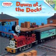 Thomas & Friends: Down at the Docks (Thomas & Friends),9780375825927 Thomas & Friends: Down at the Docks (Thomas & Friends),9780375825927