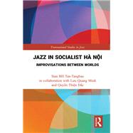 Jazz in Socialist Hà N?i,9781003165927 Jazz in Socialist Hà N?i,9781003165927