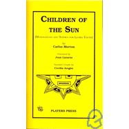 Children of the Sun : Monologues and Scenes for Latino Youth,9780887345944 Children of the Sun : Monologues and Scenes for Latino Youth,9780887345944